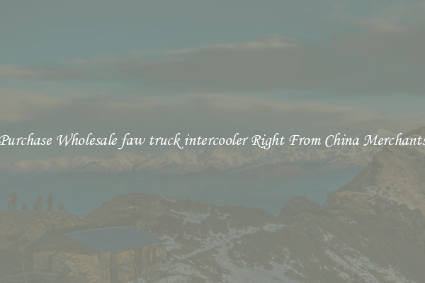 Purchase Wholesale faw truck intercooler Right From China Merchants