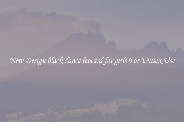 New Design black dance leotard for girls For Unisex Use
