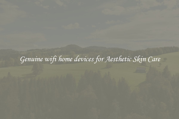 Genuine wifi home devices for Aesthetic Skin Care