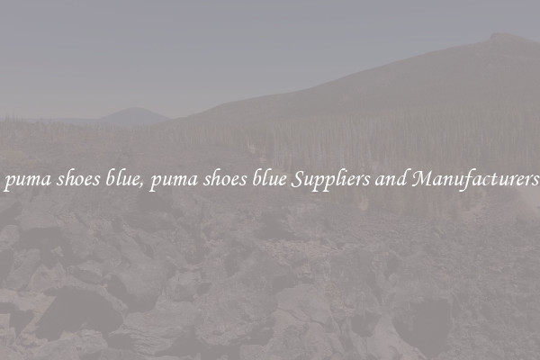 puma shoes blue, puma shoes blue Suppliers and Manufacturers