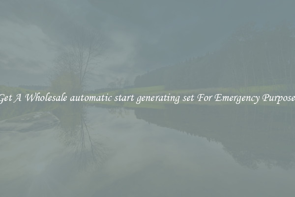 Get A Wholesale automatic start generating set For Emergency Purposes