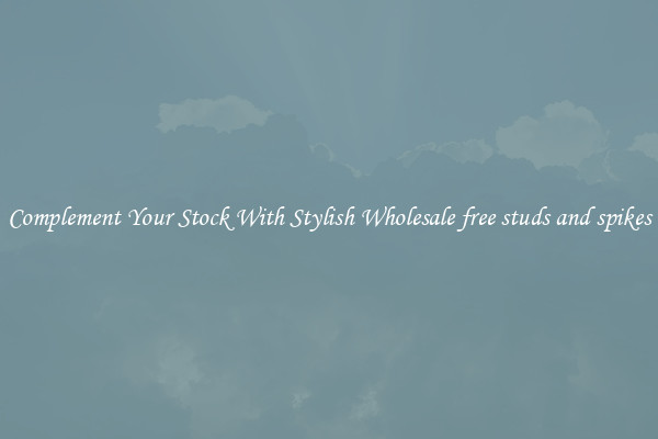 Complement Your Stock With Stylish Wholesale free studs and spikes