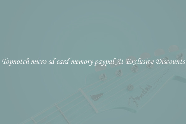 Topnotch micro sd card memory paypal At Exclusive Discounts