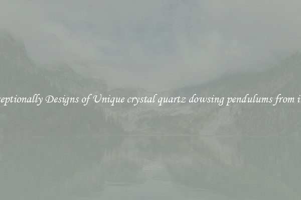 Exceptionally Designs of Unique crystal quartz dowsing pendulums from india