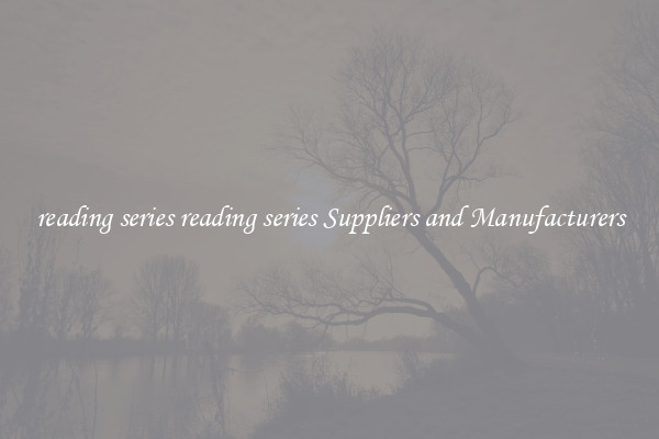 reading series reading series Suppliers and Manufacturers