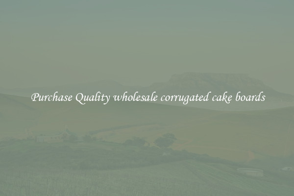 Purchase Quality wholesale corrugated cake boards